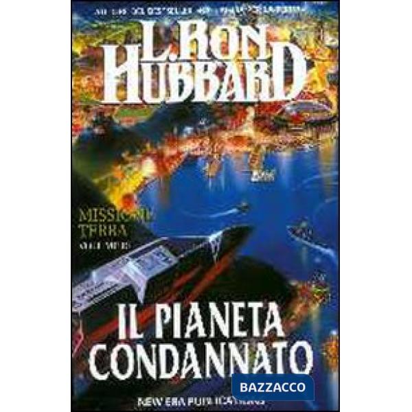 Missione terra. Vol. 10: Il pianeta condannato.