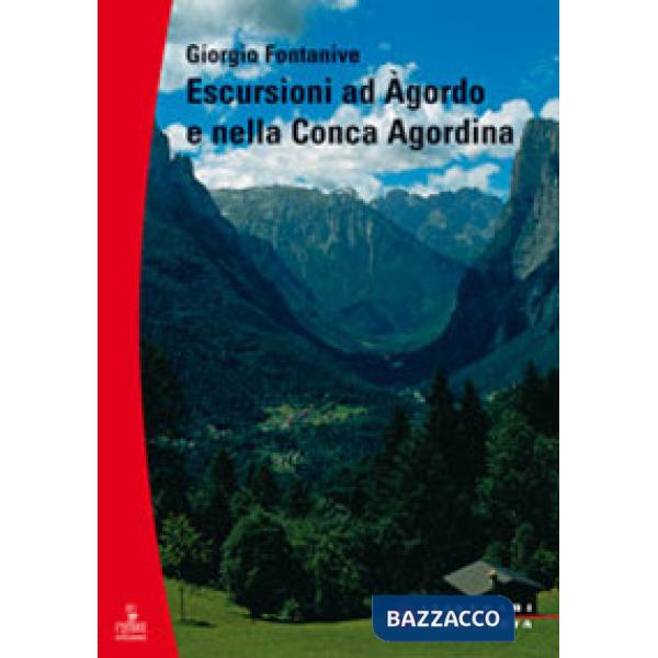 Escursioni ad Agordo e nella Conca Agordina