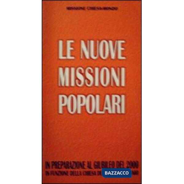 Nuove missioni popolari. In preparazione al giubileo del 2000. In funzione della