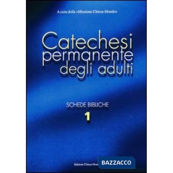 Catechesi permanente degli adulti. Schede bibliche. Vol. 1