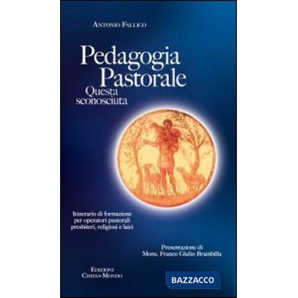 Pedagogia pastorale. Questa sconosciuta