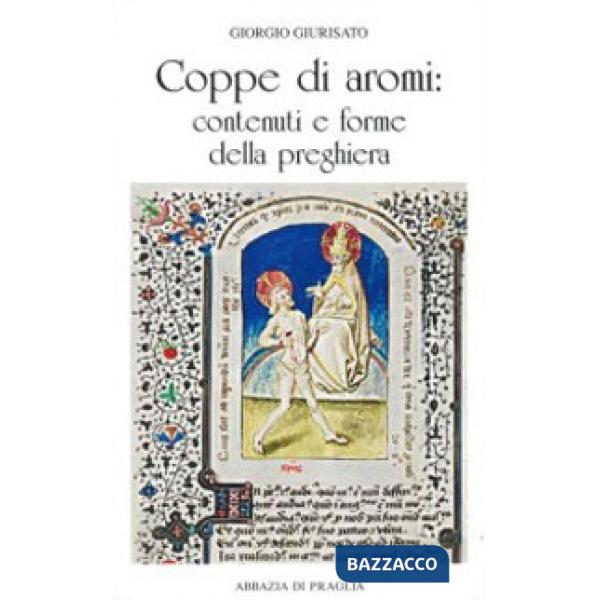 Coppe di aromi: contenuti e forme della preghiera