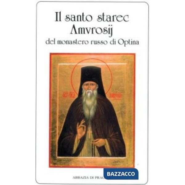 Santo Starec Amvrosij del monastero russo di Optina (Il)