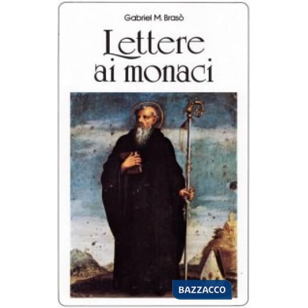 Lettere ai monaci. Il nostro umile servizio di monaci