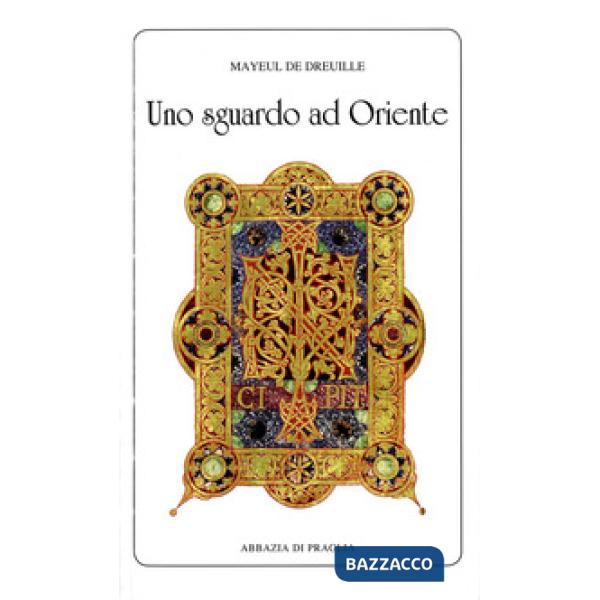 Sguardo ad Oriente. La regola di S. Benedetto e le tradizioni ascetiche dall'Asia all'Occidente (Uno)