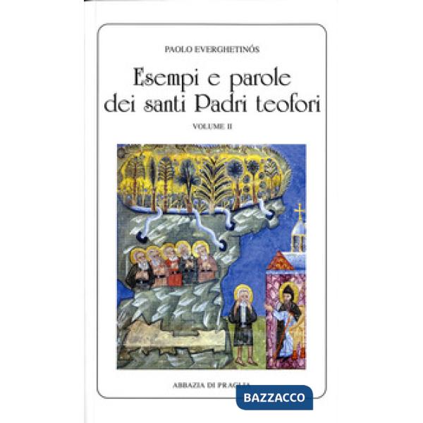 Esempi e parole dei santi padri teofori. Vol. 2