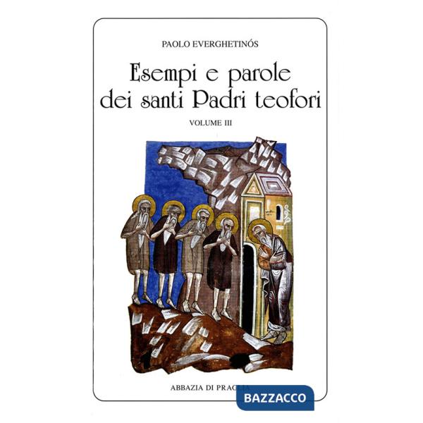 Esempi e parole dei santi padri teofori. Vol. 3