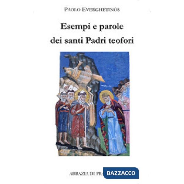 Esempi e parole dei santi padri teofori. Vol. 4