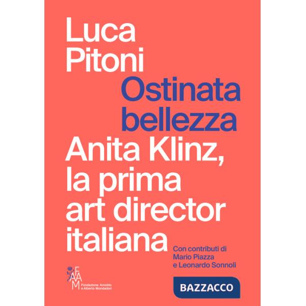 Ostinata bellezza. Anita Klinz, la prima art director italiana