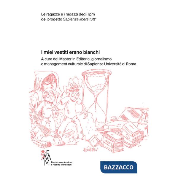 Miei vestiti erano bianchi. Le ragazze e i ragazzi degli Ipm del progetto Sapienza libera tutt* (I)
