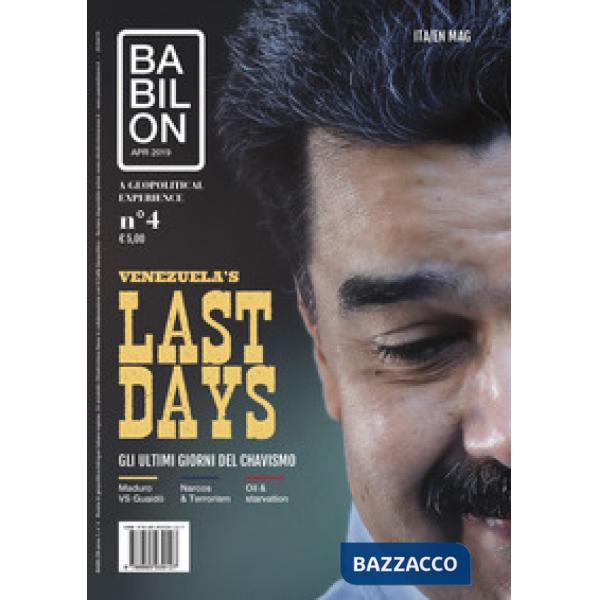Babilon. A geopolitical experience (2018). Vol. 4: Venezuela's last days-Gli ult