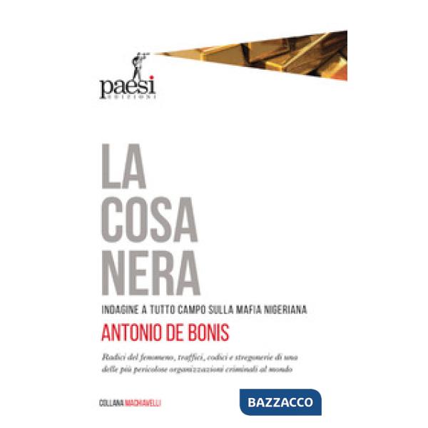 Cosa nera. Indagine a tutto campo sulla mafia nigeriana (La)