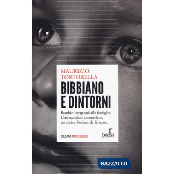 Bibbiano e dintorni. Bambini strappati alle famiglie. Uno scandalo annunciato, u