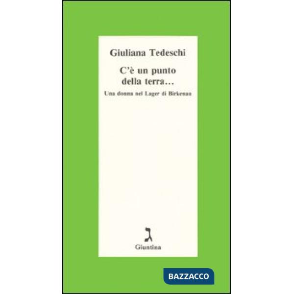 C'è un punto della terra... Una donna nel Lager di Birkenau