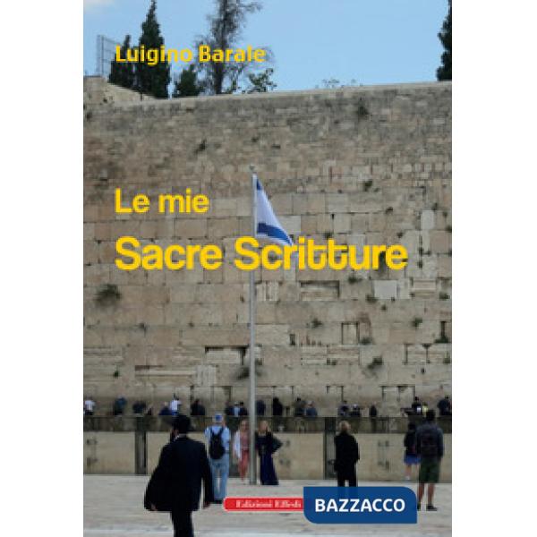 Mie Sacre Scritture (Le)