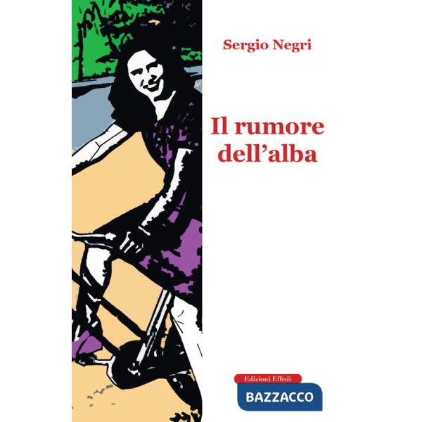 Rumore dell'alba (Il)