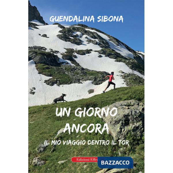 Giorno ancora. Il mio viaggio dentro il Tor (Un)