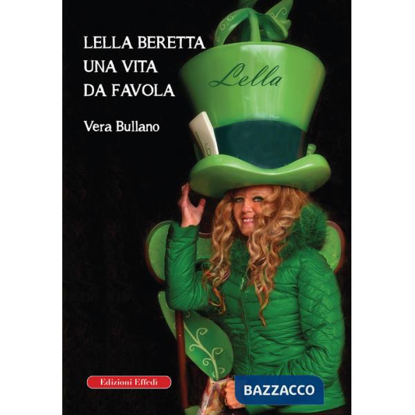 Lella Beretta. Una vita da favola