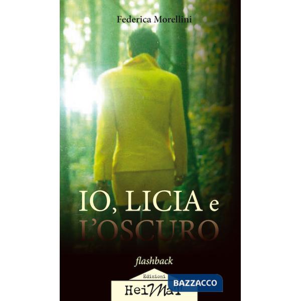 Io, Licia e l'oscuro