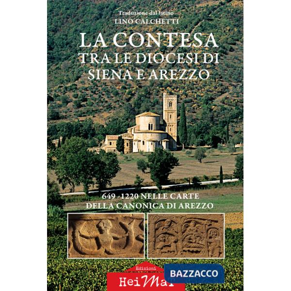 Contesa tra le diocesi di Siena e Arezzo. 649-1220 nelle carte della canonica di Arezzo (La)