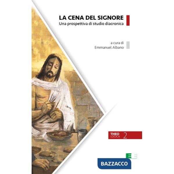 Cena del Signore. Una prospettiva di studio diacronica (La)