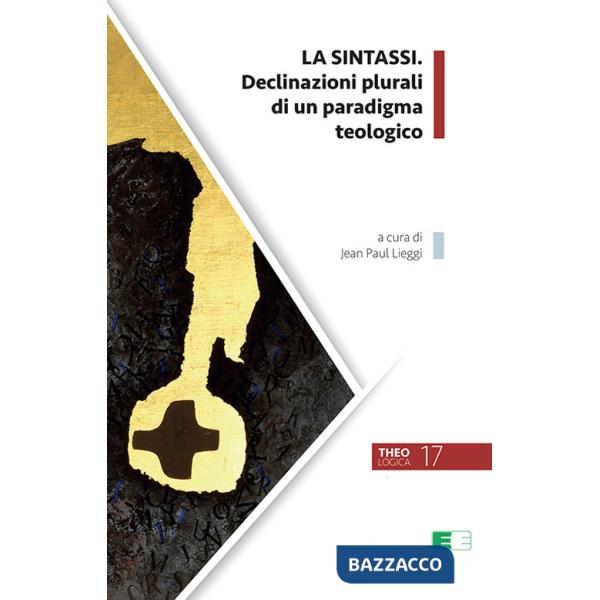 Sintassi. Declinazioni plurali di un paradigma teologico (La)