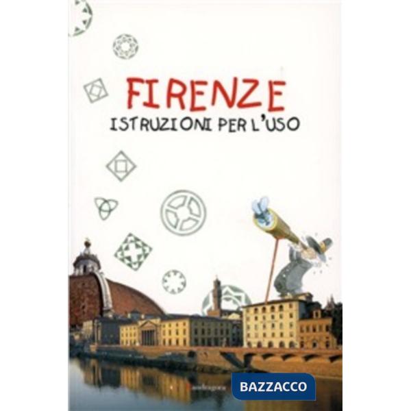 Firenze: istruzioni per l'uso