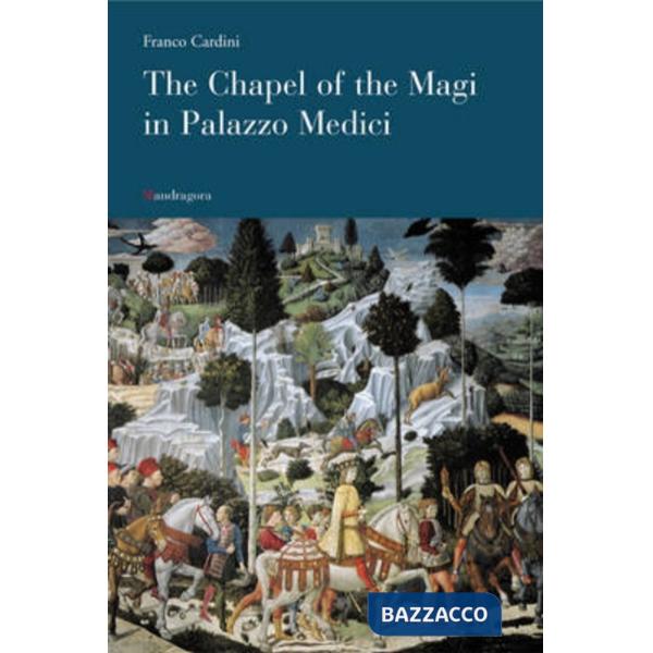 Chapel of the Magi in palazzo Medici (The)