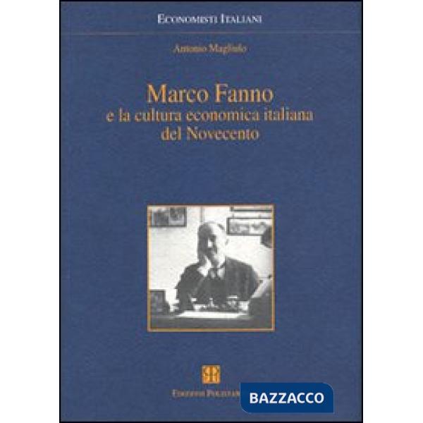 Marco Fanno e la cultura economica italiana del Novecento