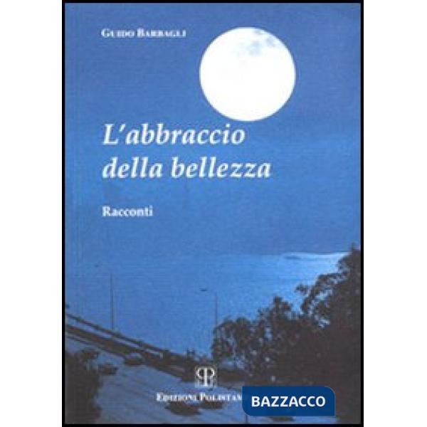 Abbraccio della bellezza (L')