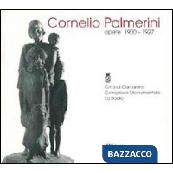 Cornelio Palmerini. Opere (1900-1927)