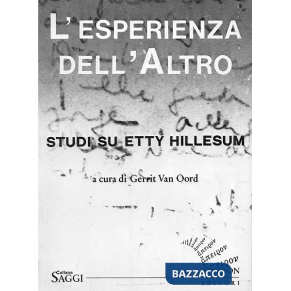 Esperienza dell'altro. Studi su Etty Hillesum (L')