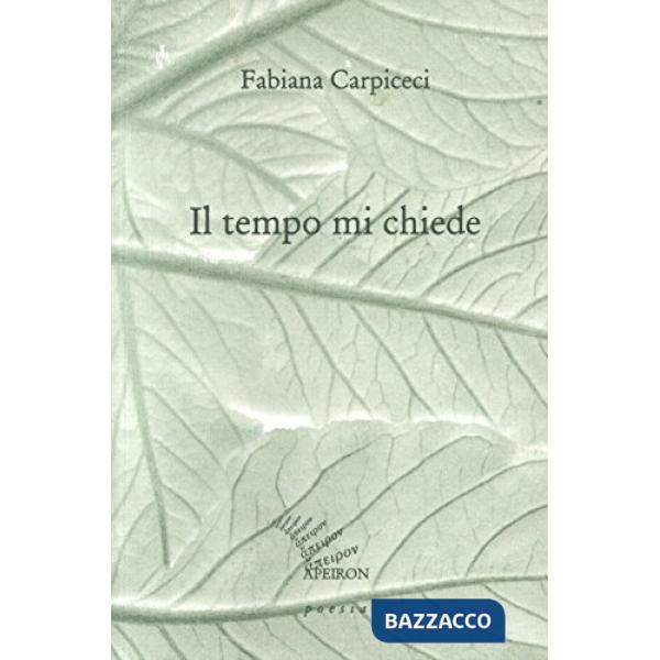 Tempo mi chiede. Poesie dal 1975 al 2000 (Il)