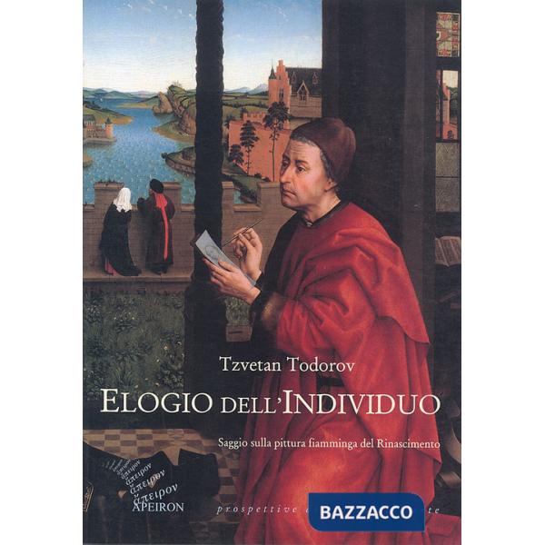 Elogio dell'individuo. Saggio sulla pittura fiamminga del Rinascimento