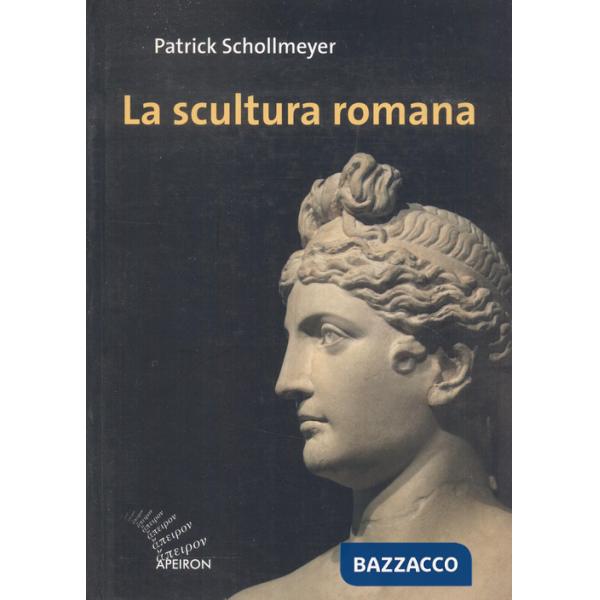 Scultura romana. Ediz. illustrata (La)