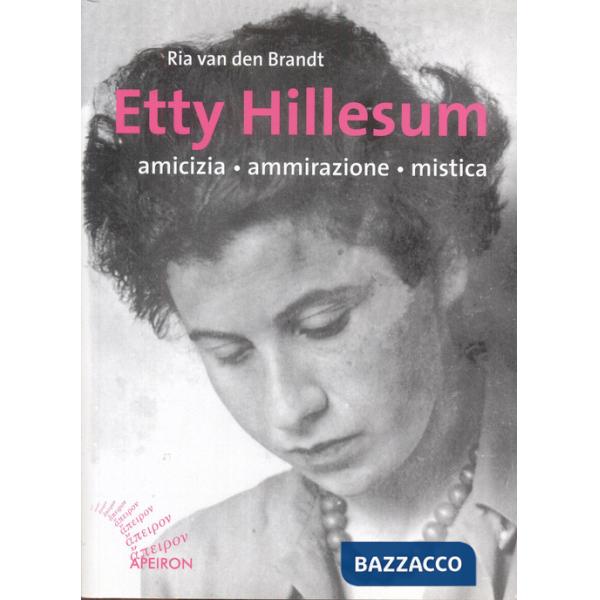 Etty Hillesum. Amicizia ammirazione mistica