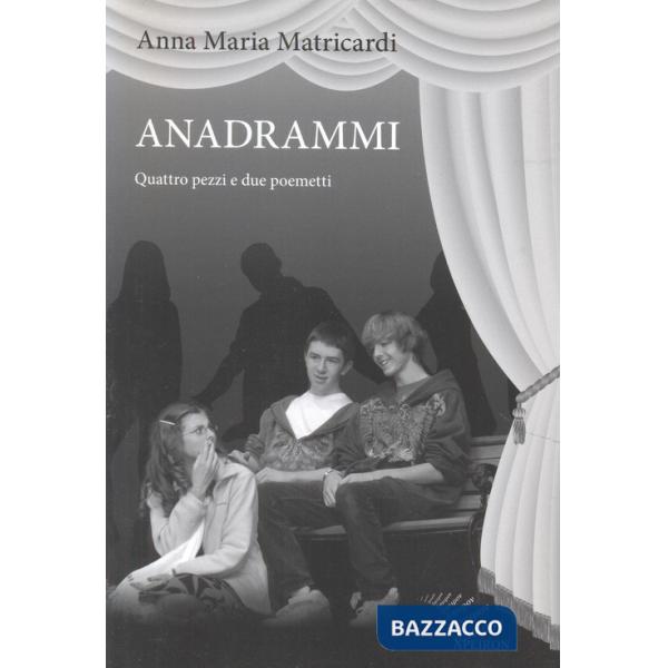 Anadrammi. Quattro pezzi e due poemetti