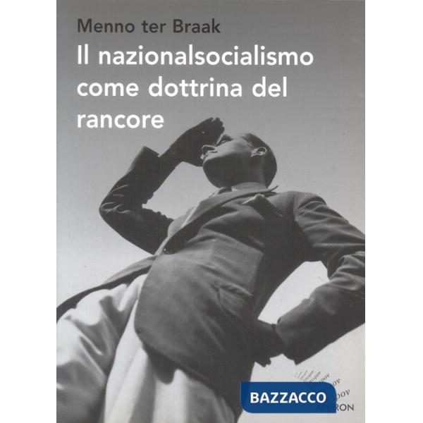 Nazionalsocialismo come dottrina del rancore (Il)