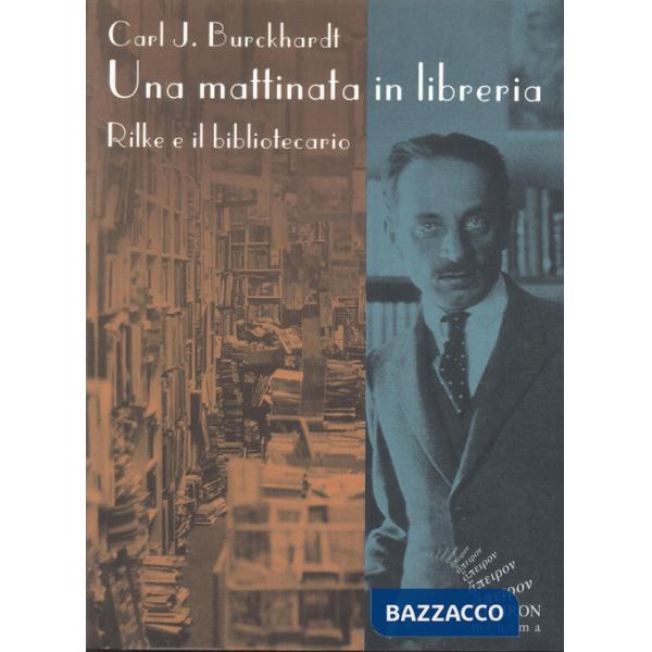 Mattinata in libreria. Rilke e il bibliotecario (Una)