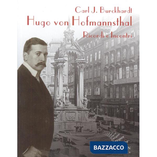 Hugo von Hofmannsthal. Ricordi & incontri