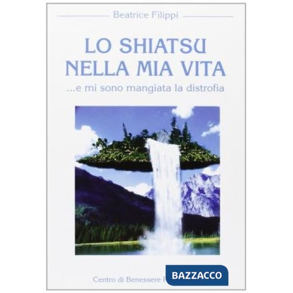 Shiatsu nella mia vita... e mi sono mangiata la distrofia (Lo)