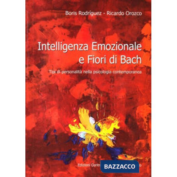 Intelligenza emozionale e fiori di Bach. Tipi di personalità nella psicologia contemporanea
