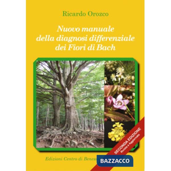 Nuovo manuale della diagnosi differenziale dei fiori di Bach. Ediz. ampliata
