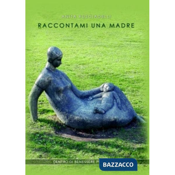 Raccontami una madre