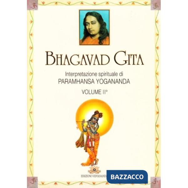 Bhagavad Gita. Interpretazione spirituale. Vol. 2