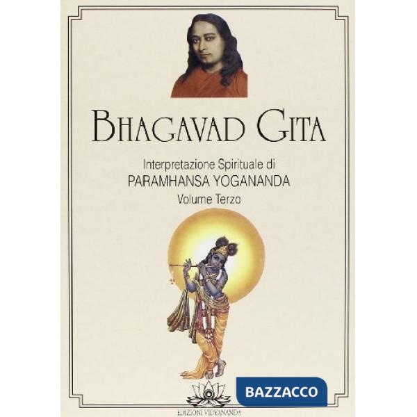 Bhagavad Gita. Interpretazione spirituale. Vol. 3