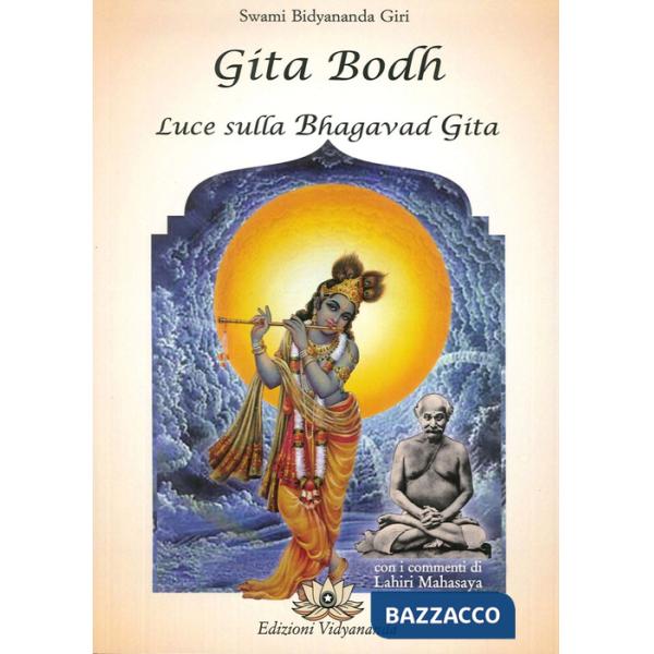Gita Bodh. Luce sulla Bhagavad Gita
