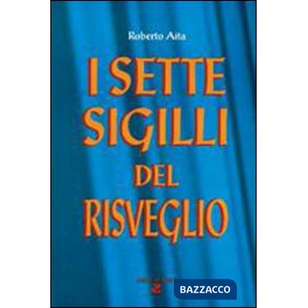 Sette sigilli del risveglio (I)