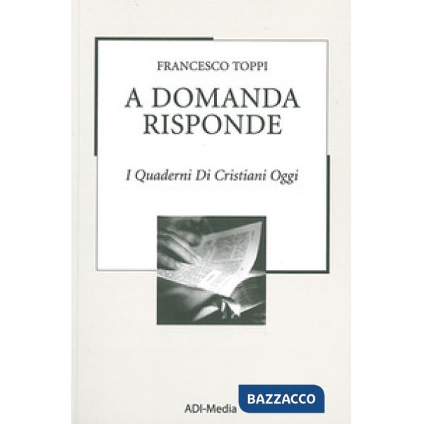 A domanda risponde. I quaderni di Cristiani Oggi. Vol. 3