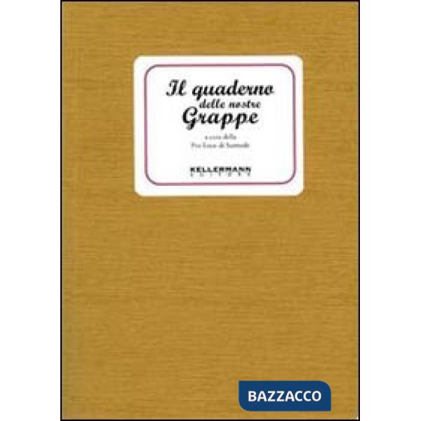 Quaderno delle nostre grappe (Il)